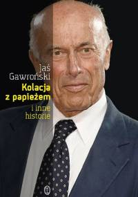 Kolacja z papieżem i inne historie - Jaś Gawroński