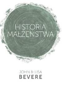 Historia małżeństwa - John Bevere, Lisa Bevere