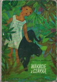 Wakacje z Czarką - Ludwika Woźnicka