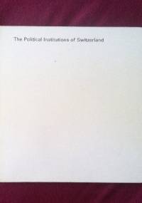 The Political Institutions of Switzerland - Pierre Beguin