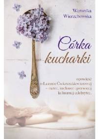 Córka kucharki - Weronika Wierzchowska