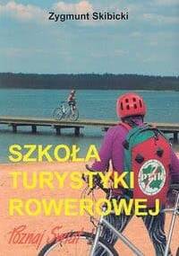 Szkoła turystyki rowerowej - Zygmunt Skibicki