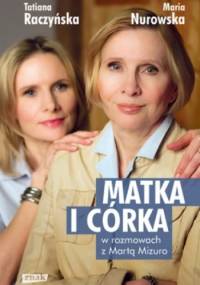 Matka i córka - Maria Nurowska, Tatiana Raczyńska