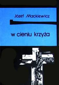 W cieniu krzyża - Józef Mackiewicz