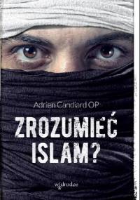 Zrozumieć islam? - Adrien Candiard OP