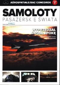 Aérospatiale/BAC Concorde - Wyprzedzał swoją epokę - Marcin Sigmund