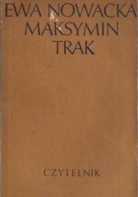 Maksymin Trak - Ewa Nowacka