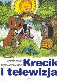 Krecik i telewizja - Hana Doskočilová, Zdeněk Miler