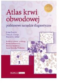 Atlas krwi obwodowej. Podstawowe narzędzie diagnostyczne - praca zbiorowa