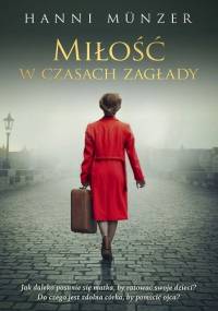 Miłość w czasach zagłady - Hanni Münzer