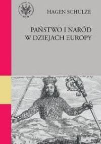 Państwo i naród w dziejach Europy - Hagen Schulze