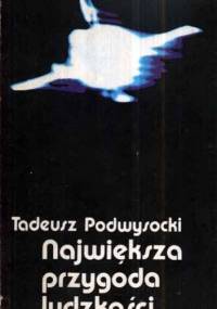 Największa przygoda ludzkości - Tadeusz Podwysocki