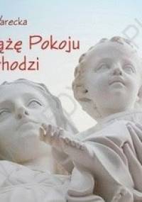 Książę Pokoju nadchodzi - Anna Warecka