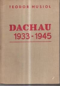 Dachau 1933-1945 - Teodor Musioł