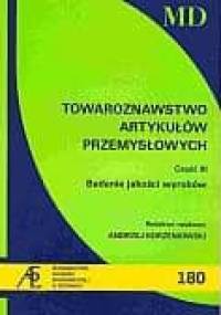 TOWAROZNAWSTWO ARTYKUŁÓW PRZEMYSŁOW YCH CZ.III. BADANIA JAKOŚCI WYROBÓW - praca zbiorowa