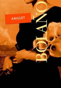 Amulet - Roberto Bolaño