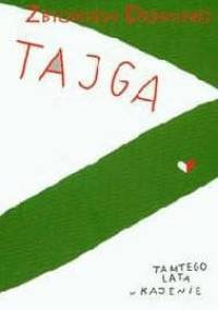 Tajga. Tamtego lata w Kajenie - Zbigniew Domino