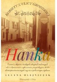 Kobiety z ulicy Grodzkiej. Hanka - Lucyna Olejniczak