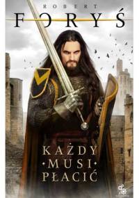 Każdy musi płacić - Robert Foryś