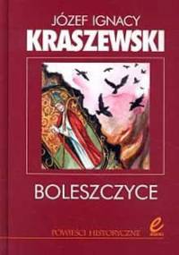Boleszczyce - Józef Ignacy Kraszewski