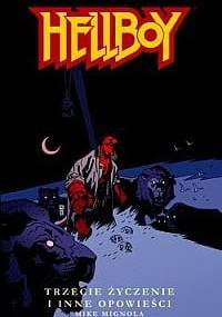 Hellboy: Trzecie życzenie i inne opowieści - Mike Mignola