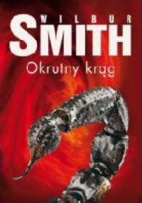 Okrutny krąg - Wilbur Smith