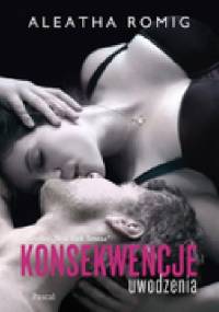 Konsekwencje uwodzenia - Aleatha Romig