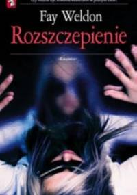 Rozszczepienie - Fay Weldon