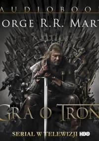 George R. R. Martin - Gra o tron [Audiobook PL]
