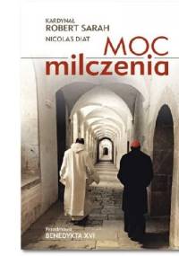 Moc milczenia - Robert Sarah, Nicolas Diat
