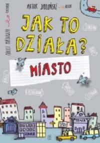 Jak to działa? Miasto - Artur Jabłoński