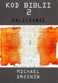 Kod Biblii 2: Odliczanie - Michael Drosnin