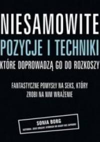 Niesamowite pozycje i techniki, które doprowadzą go do rozkoszy. Fantastyczne pomysły na seks, który zrobi na nim wrażenie - Sonia Borg