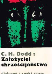 Założyciel Chrześcijaństwa - Charles Harold Dodd