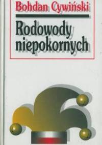 Rodowody niepokornych - Bohdan Cywiński