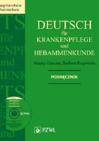 Deutsch für Krankenpflege und Hebammenkunde. Podręcznik - Maciej Ganczar, Barbara Rogowska