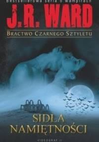 Sidła namiętności - J.R. Ward