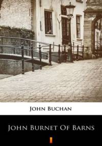 John Burnet of Barns - John Buchan