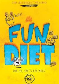 The Fun Diet. Pokonaj wewnętrznego potwora - Anna Gruszczyńska