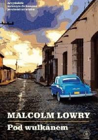 Pod wulkanem - Malcolm Lowry