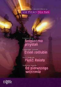 Bezpieczna przystań,Dzień zaślubin,Pięść Anioła,Od pierwszego wejrzenia