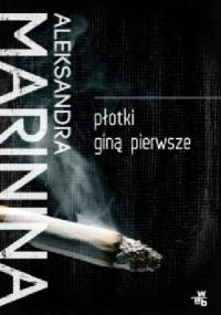 Płotki giną pierwsze - Aleksandra Marinina