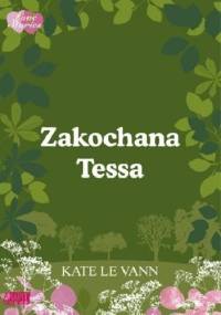 Zakochana Tessa - Kate Le Vann