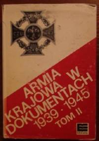 Armia Krajowa w dokumentach 1939-1945 tom II: czerwiec 1941 - kwiecień 1943