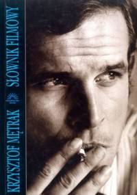 Słownik filmowy - Krzysztof Mętrak