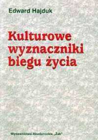 Kulturowe wyznaczniki biegu życia - Edward Hajduk