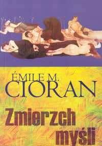 Zmierzch myśli - Emil Cioran