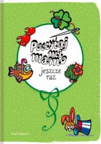 Poczytaj mi mamo, jeszcze raz