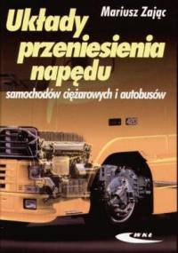 Układy przeniesienia napędu samochodów ciężarowych i autobusów - Mariusz Zając