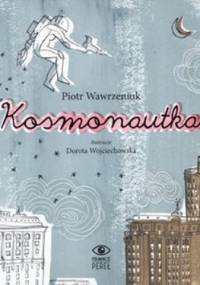 Kosmonautka - Piotr Wawrzeniuk